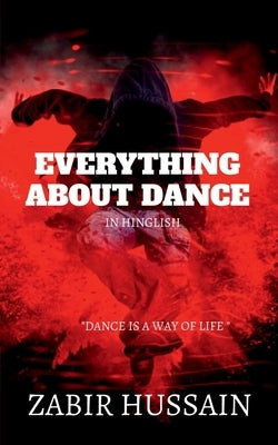Everything about Dance by Hussain, Zabir