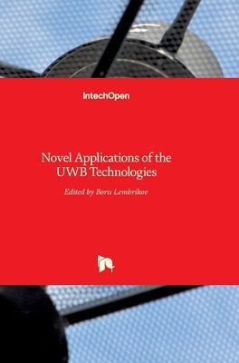 Novel Applications of the UWB Technologies by Lembrikov, Boris