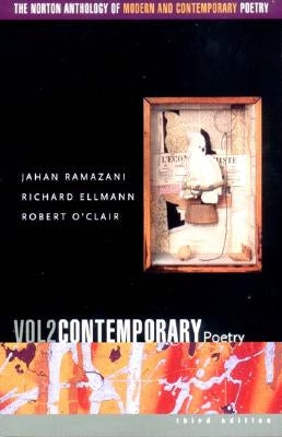 The Norton Anthology of Modern and Contemporary Poetry by Ramazani, Jahan