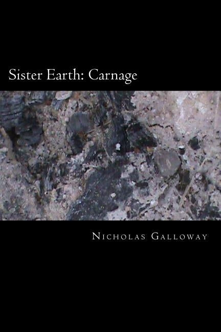 Sister Earth: Carnage by Galloway, Nicholas