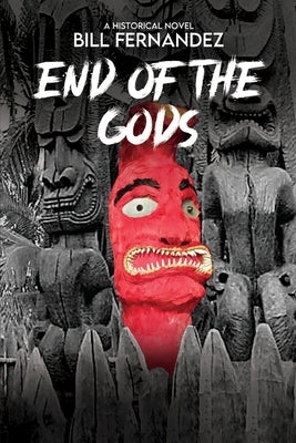 End of the Gods: a historical novel by Fernandez, Judith