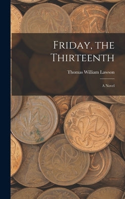 Friday, the Thirteenth by Lawson, Thomas William