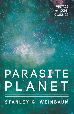 Parasite Planet by Weinbaum, Stanley G.