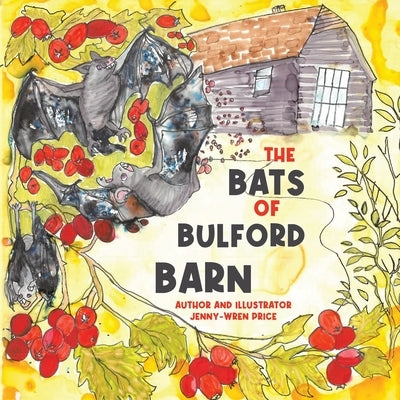 The Bats of Bulford Barn by Price, Jenny-Wren