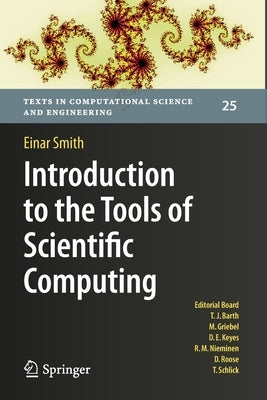 Introduction to the Tools of Scientific Computing by Smith, Einar