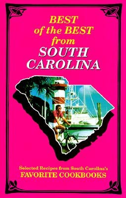 Best of the Best from South Carolina: Selected Recipes from South Carolina's Favorite Cookbooks by McKee, Gwen