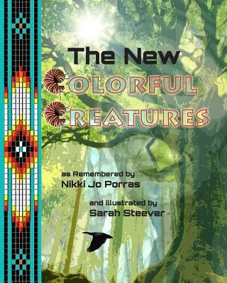 The New Colorful Creatures by Steever, Sarah
