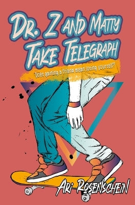 Dr. Z and Matty Take Telegraph by Rosenschein, Ari