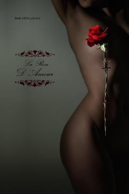 La Rose D'Amour by Press, Locus Elm