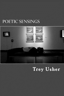 Poetic Sensings by Usher, Trey