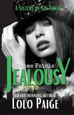 Jealousy - A Sisters of Sin Novel by Paige, Lolo