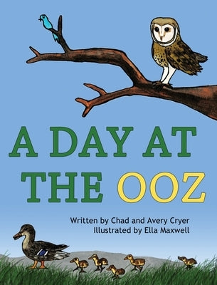 A Day at the OOZ by Cryer, Chad