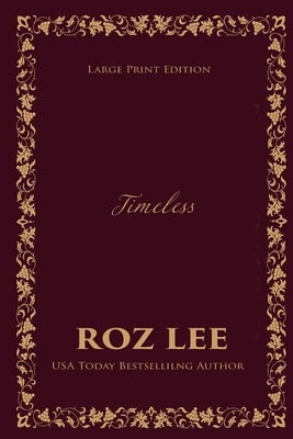 Timeless: Large Print Edition by Lee, Roz