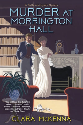 Murder at Morrington Hall by McKenna, Clara