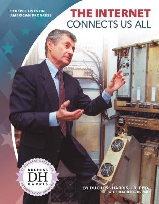 The Internet Connects Us All by Harris, Duchess
