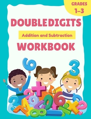 Double Digit Addition and Subtraction Workbook: 101 Timed Math Drills Practice Pages for Grades 1-3 Ages 6-9 (Answer key included) by Book, Tection Learning