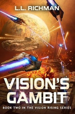 Vision's Gambit: A Military Sci-Fi Series by Richman, L. L.
