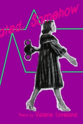 Reanimated, Somehow by Loveland, Valerie