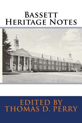 Bassett Heritage Notes by Perry, Thomas D.