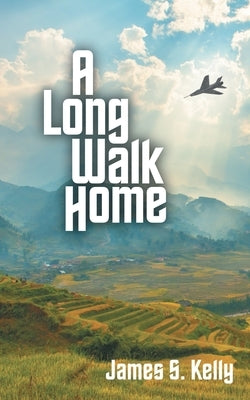 A Long Walk Home by Kelly, James S.