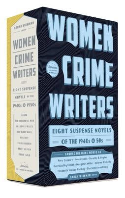 Women Crime Writers: Eight Suspense Novels of the 1940s & 50s: A Library of America Boxed Set by Weinman, Sarah