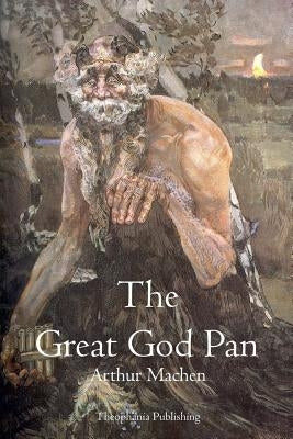 The Great God Pan by Machen, Arthur