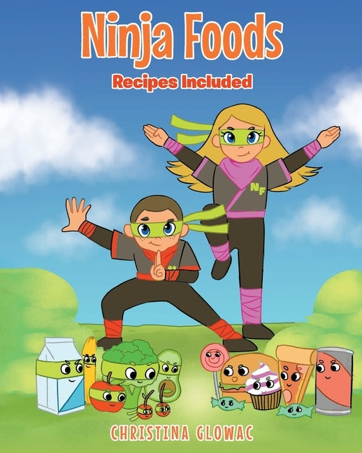 Ninja Foods: Recipes Included by Glowac, Christina