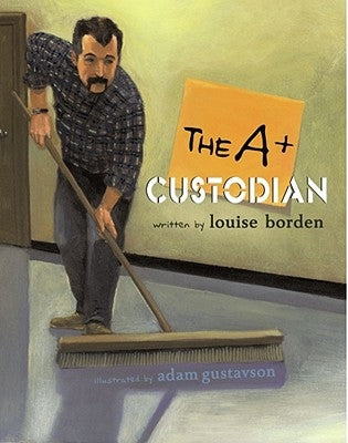 The A+ Custodian by Borden, Louise
