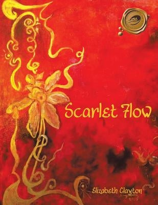 Scarlet Flow by Clayton, Elizabeth