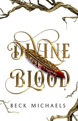 Divine Blood (GOTM Limited Edition #1) by Michaels, Beck