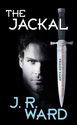 The Jackal: Prison Camp by Ward, J. R.