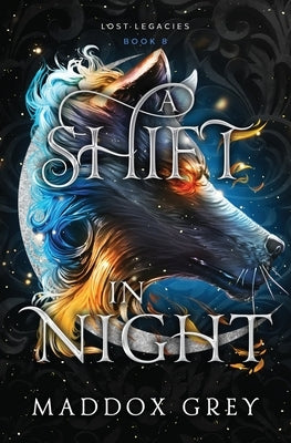 A Shift in Night: A Dark Fantasy Romance by Grey, Maddox