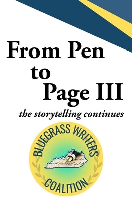 From Pen to Page III: the storytelling continues by Helvey, Chris
