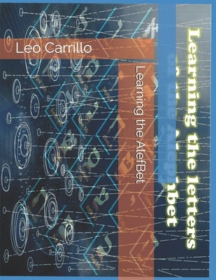 Learnig the hebrew alphabet by Carrillo, Leo