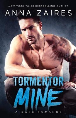 Tormentor Mine by Zaires, Anna