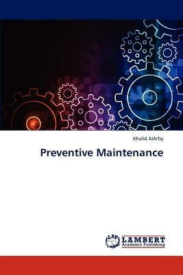 Preventive Maintenance by Alarfaj Khalid