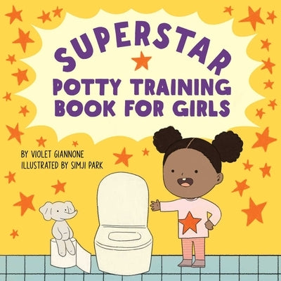 Superstar Potty Training Book for Girls by Giannone, Violet