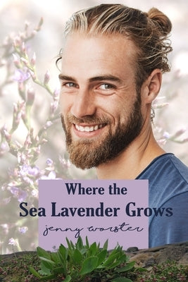 Where the Sea Lavender Grows by Worster, Jenny