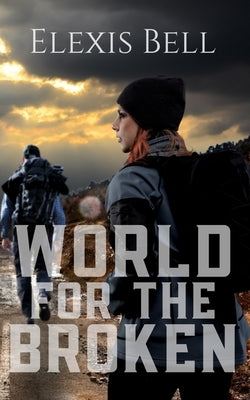 World for the Broken by Bell, Elexis
