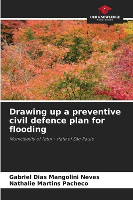 Drawing up a preventive civil defence plan for flooding by Dias Mangolini Neves, Gabriel
