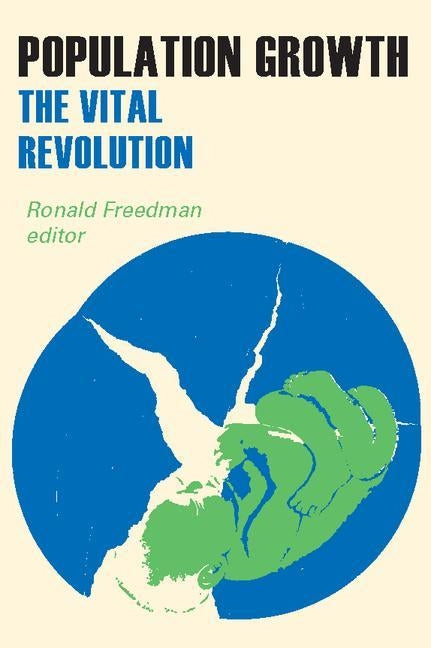 Population Growth: The Vital Revolution by Freedman, Ronald