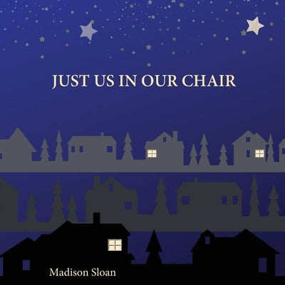 Just us in our chair by Sloan, Madison