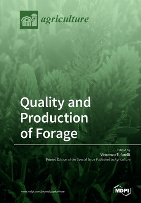 Quality and Production of Forage by Tufarelli, Vincenzo