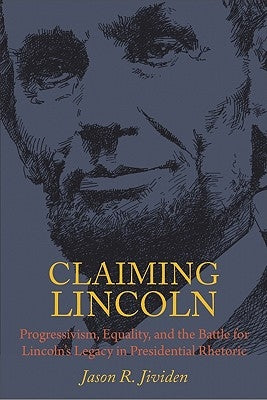 Claiming Lincoln by Jividen, Jason