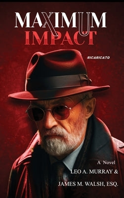 Maximum Impact by Murray, Leo A.
