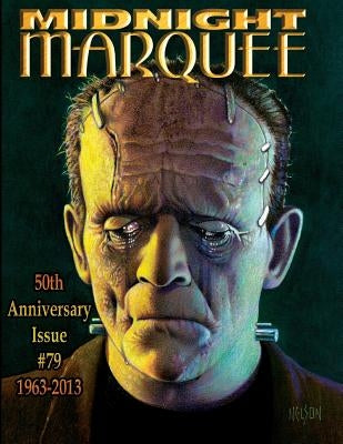 Midnight Marquee 50th Anniversary Issue 1963-2013, #79 by Svehla, Gary J.