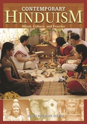 Contemporary Hinduism: Ritual, Culture, and Practice by Rinehart, Robin