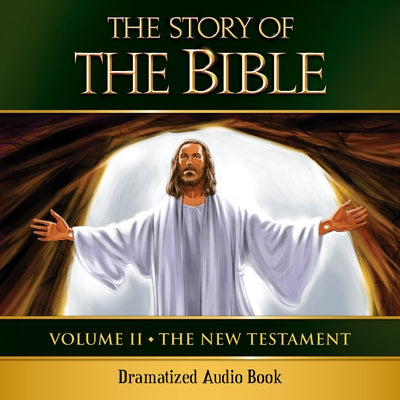 The Story of the Bible Audio Drama: Volume II - The New Testament by Gallagher, Kevin