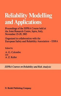 Reliability Modelling and Applications by Colombo, A. G.