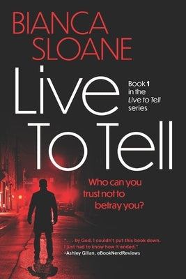 Live To Tell by Sloane, Bianca